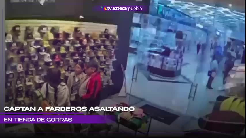VIDEO: Grupo de ‘farderos’ roba gorras premium en establecimiento de Vía Atlixcáyotl
