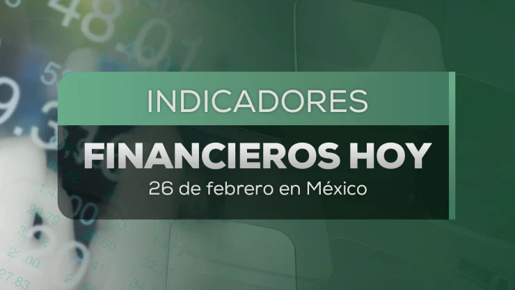 Precio del dólar HOY 26 de febrero 2026: Tipo de cambio en México