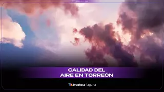 Calidad del aire en Torreón ¿Cómo está hoy viernes 28 de noviembre 2025