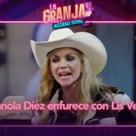 la granja vip manola diez se enoja lis vega
