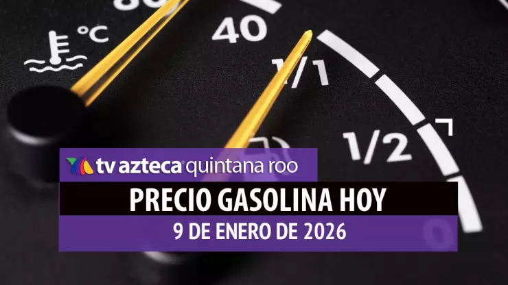 Termina la semana con tanque lleno: Precio de la gasolina este viernes 9 de enero de 2026 en Quintana Roo