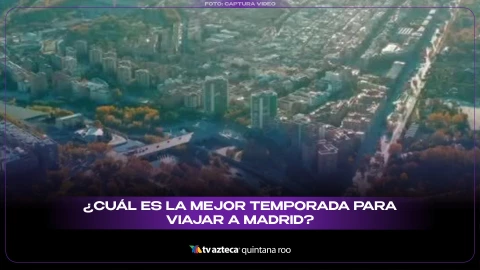 ¿Cuál es la mejor temporada para viajar a Madrid? Los mejores tips para tu próximo viaje a España