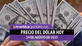 ¿Tendencia a la baja? Precio del dólar HOY, 24 de agosto de 2025 en México frente al peso mexicano