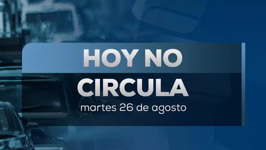 Hoy No Circula en CDMX y Edomex este 26 de agosto