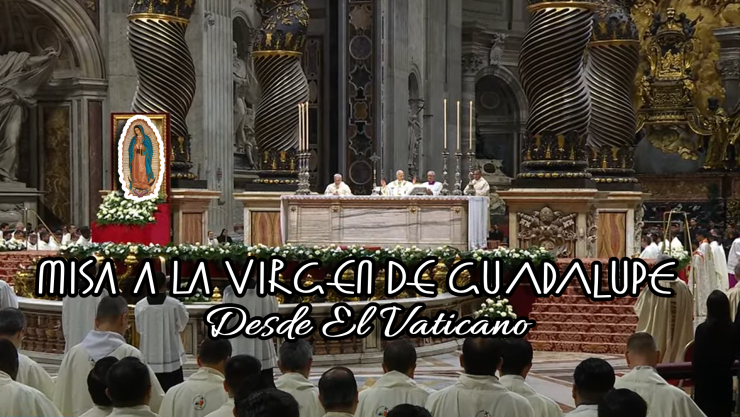 Sigue EN VIVO la Misa Solemne a la Virgen de Guadalupe desde la Basílica de San Pedro a cargo de León XVI.webp