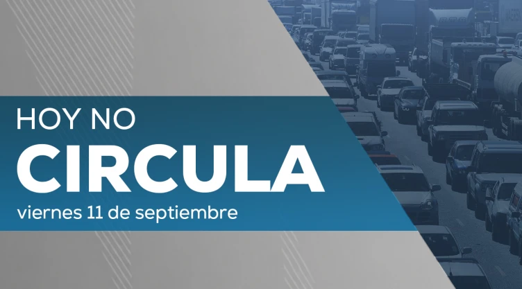 Así aplica el Hoy No Circula hoy 11 de septiembre 2026; multas y restricciones
