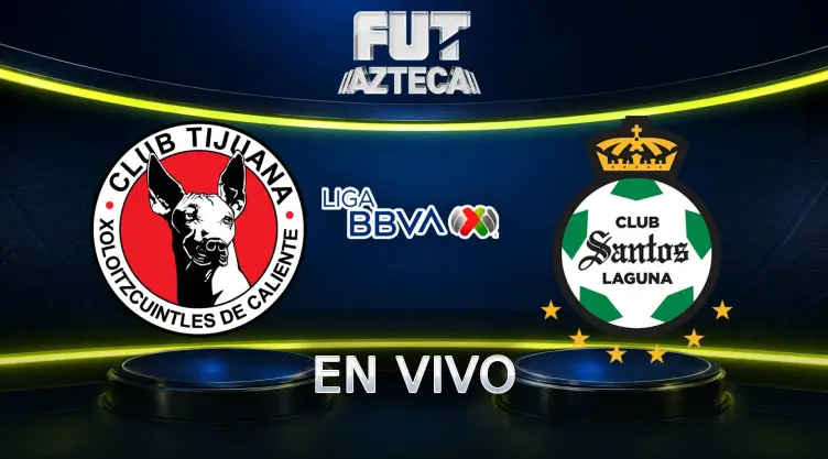 Tijuana vs Santos Laguna