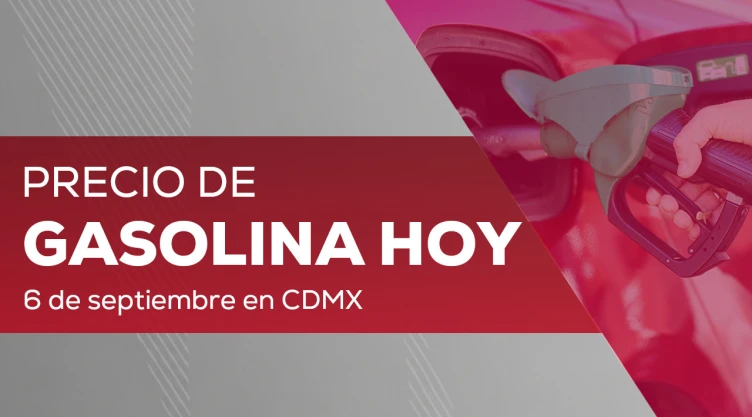 Precio de la gasolina hoy en México: ¿Cuánto cuesta llenar el tanque por estado este 6 de septiembre?
