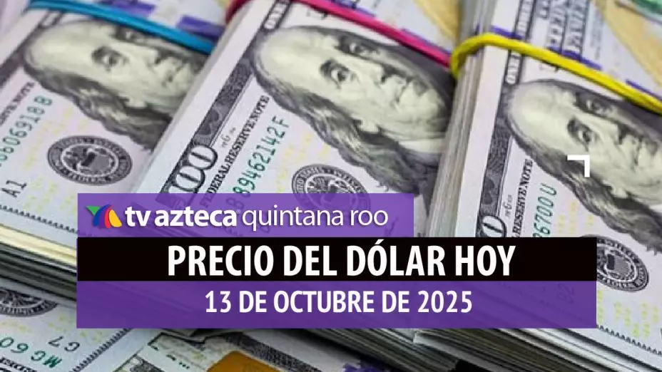¡Peso mexicano amanece con ganancias! Precio del dólar HOY, 13 octubre de 2025, en México