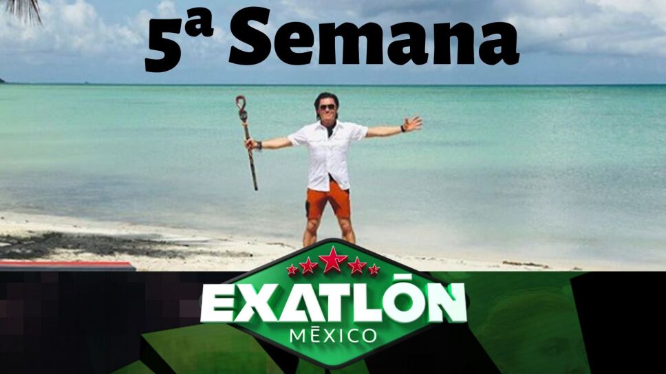 Quinta semana del Exatl´ón
