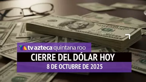 Cierre del dólar hoy en Cancún: Así cierra el tipo de cambio el miércoles 8 de octubre de 2025
