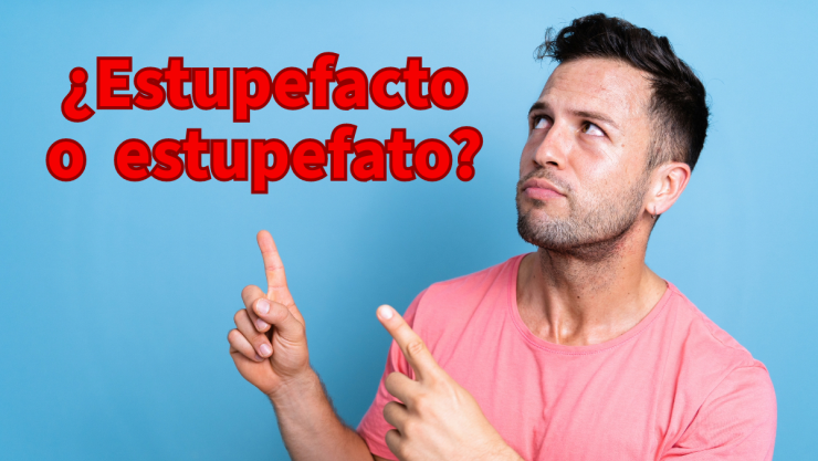 Estupefacto o estupefato, según la RAE