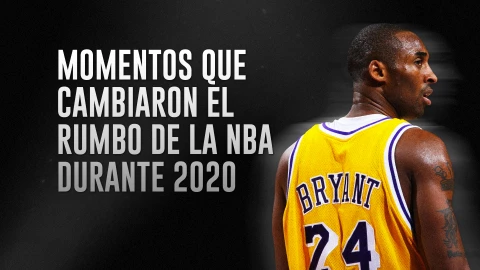 Momentos que cambiaron el rumbo de la NBA en 2020.jp