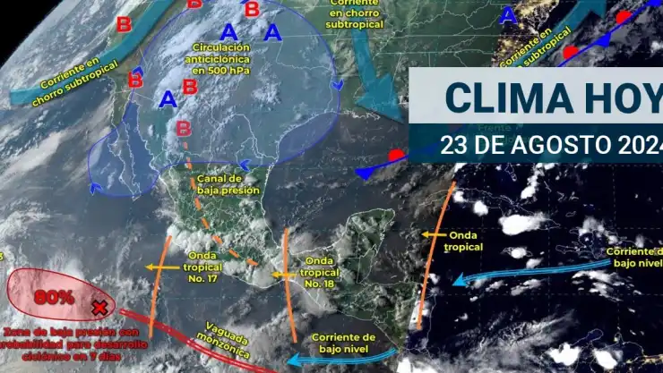 Clima en México este viernes 23 de agosto.