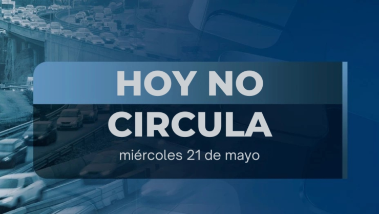 Hoy No Circula miércoles 21 de mayo de 2025 en CDMX y Edomex