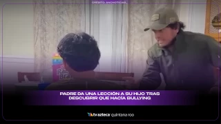 VIDEO: Padre da una lección a su hijo tras descubrir que hacía bullying