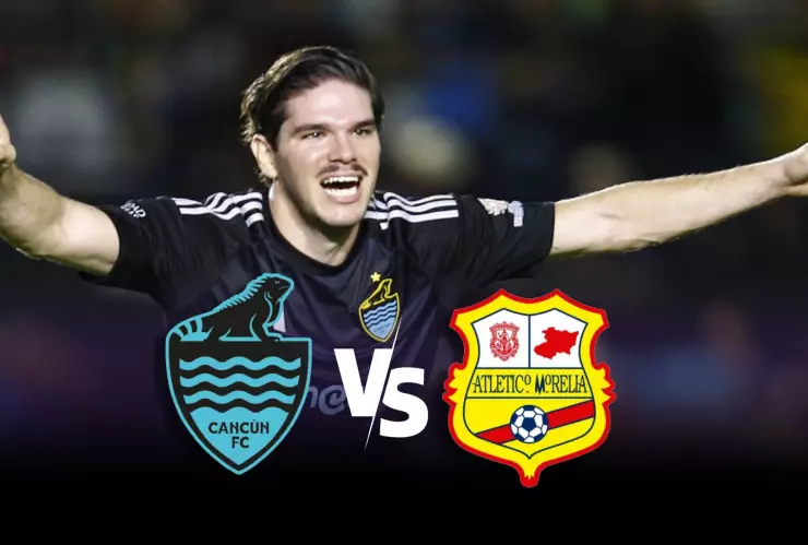 Cancún FC vs Morelia: ¿Dónde y a qué hora ver los Cuartos de Final de la Liga Expansión MX 2025?