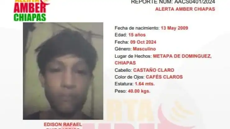 ALERTA AMBER CHIAPAS: Edison Rafael Ruiz Barrios fue visto por última vez en Metapa de Domínguez