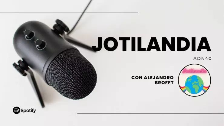 podcast de adn40 Jotilandia