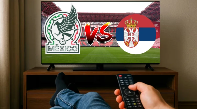 La HORA EXACTA del México vs Serbia, partido amistoso que transmitirá TV Azteca previo a la Copa Mundial de la FIFA 2026™