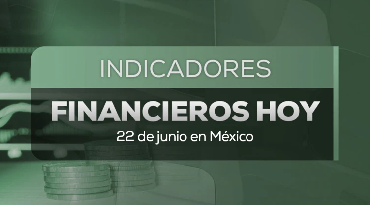 Precio del dólar en México HOY 22 de junio 2026: ¿A cuánto está el tipo de cambio?