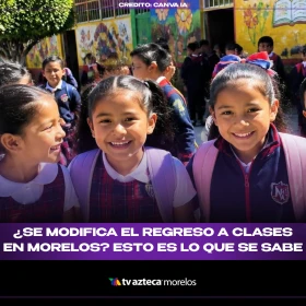 ¿Se modifica el regreso a clases en Morelos_ Esto es lo que se sabe 16.9.png