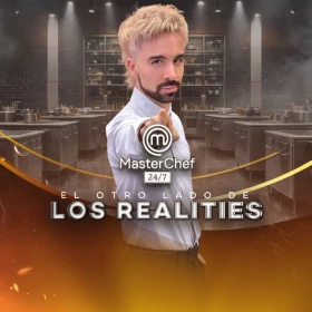 MasterChef 24/7 - El Otro Lado de los Realities