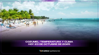Cozumel: Temperatura y clima HOY 23 de octubre de 2025