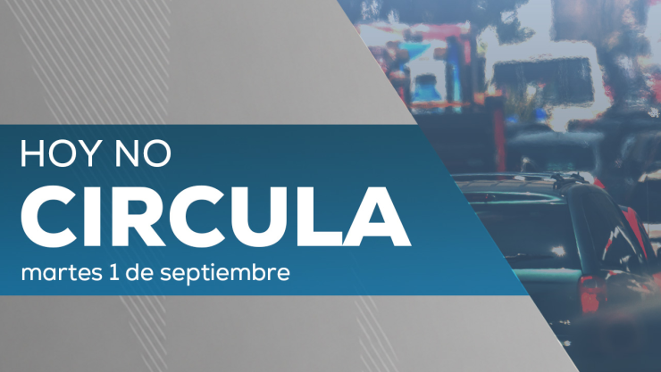 Hoy No Circula martes 1 de septiembre