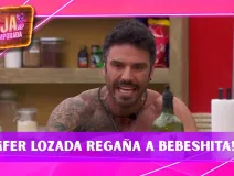 Fer Lozada regaña a Bebeshita