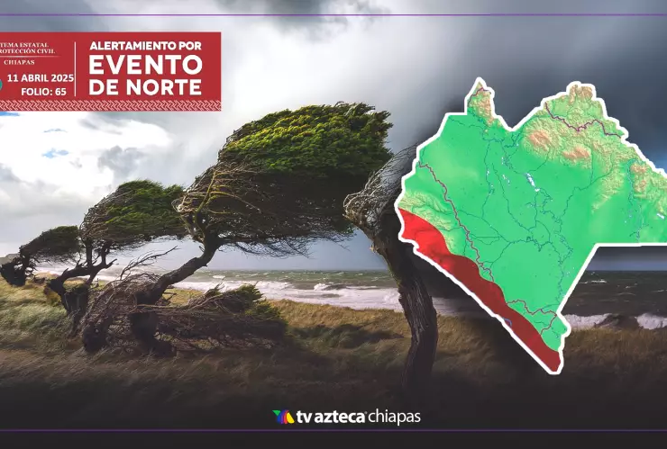 Evento de Norte en Chiapas hoy 11 de abril de 2025
