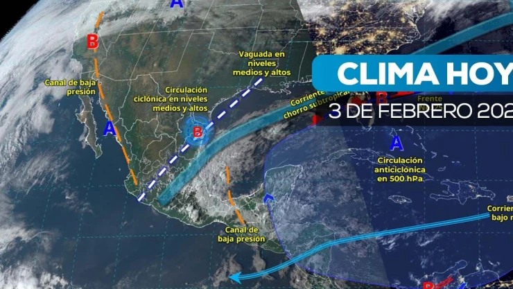 Mapa satelital del clima en México hoy 3 de febrero de 2025