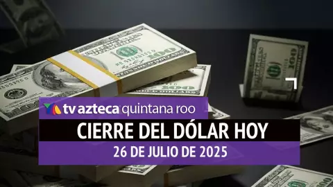 Cierre del dólar hoy: Así cierra el tipo de cambio el sábado 26 de julio de 2025