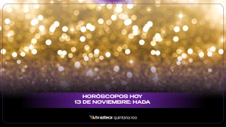 Horóscopos hoy 13 de noviembre: Hada