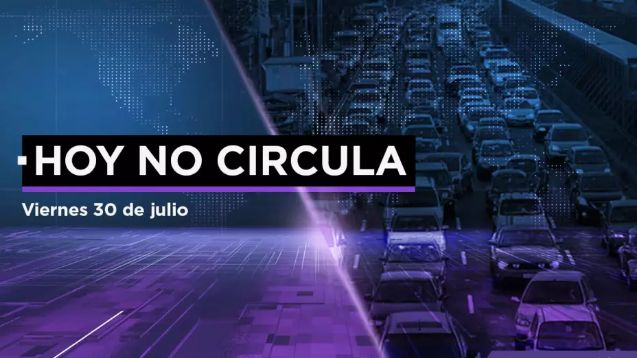 Hoy No Circula viernes 30 de julio CDMX Edomex.jpeg