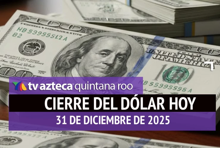 Así cerrará el dólar este último día del año: Este es el precio de las divisas al cierre de HOY, 31 de diciembre de 2025