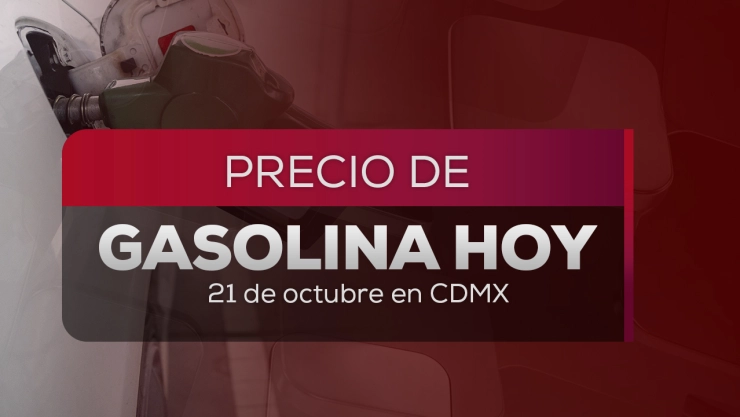 Precio de la gasolina en México hoy martes 21 de octubre; ¿cuánto cuesta el litro?