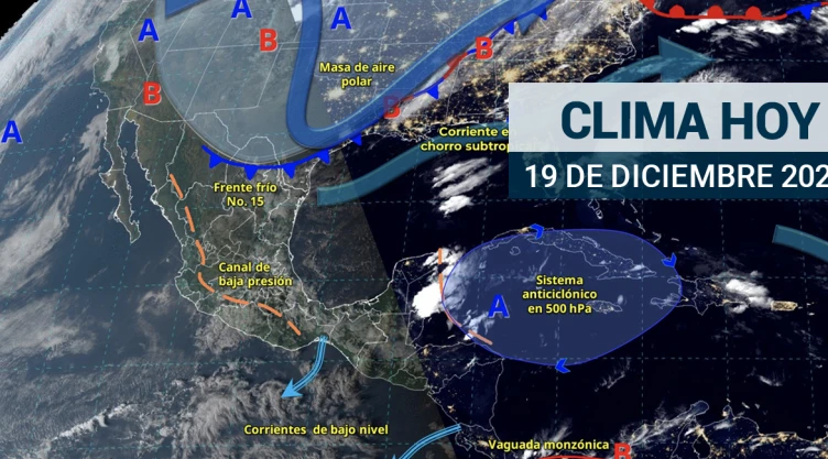 Mapa satelital de cómo estará el clima en México el 19 de diciembre de 2024