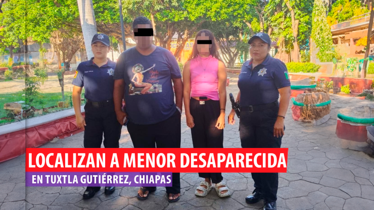 Menor desaparecida Tuxtla Gutiérrez