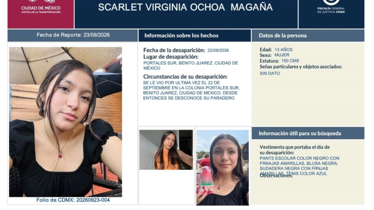 Desaparece estudiante de secundaria en CDMX: buscan a Scarlet Virginia Ochoa Magaña.