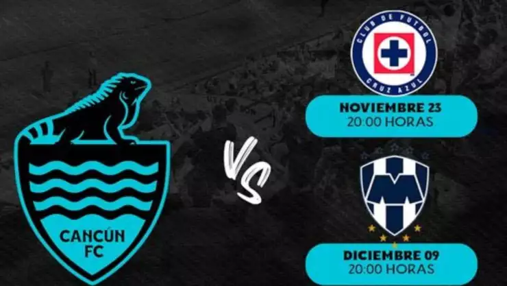 Cancún FC recibirá al Cruz Azul y a Rayados de Monterrey