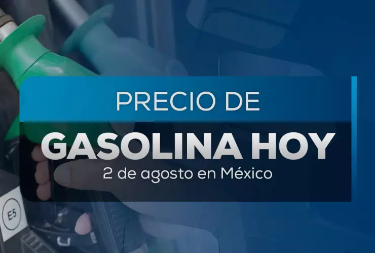 precio-gasolina-hoy-2-agosto-2025-méxico-magna-premium-diesel