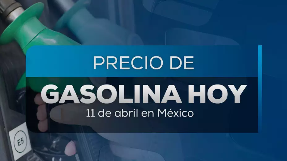 precio-de-gasolina-hoy-viernes-11-abril-2025-méxico-magna-premium-y-diésel