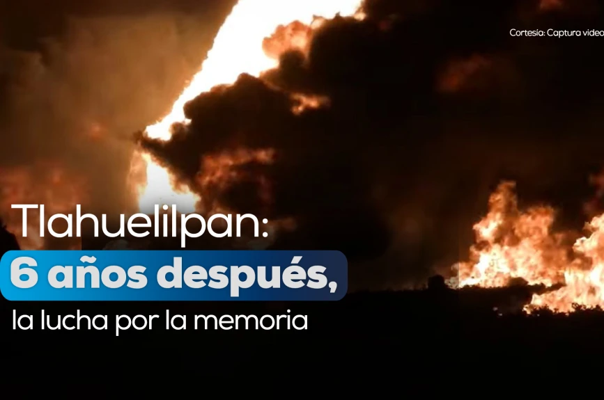 Tlahuelilpan: 6 años después