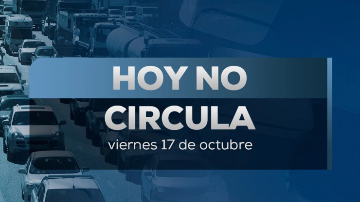Hoy No Circula viernes 17 octubre 2025 en CDMX y Edomex: reglas, horarios y placas