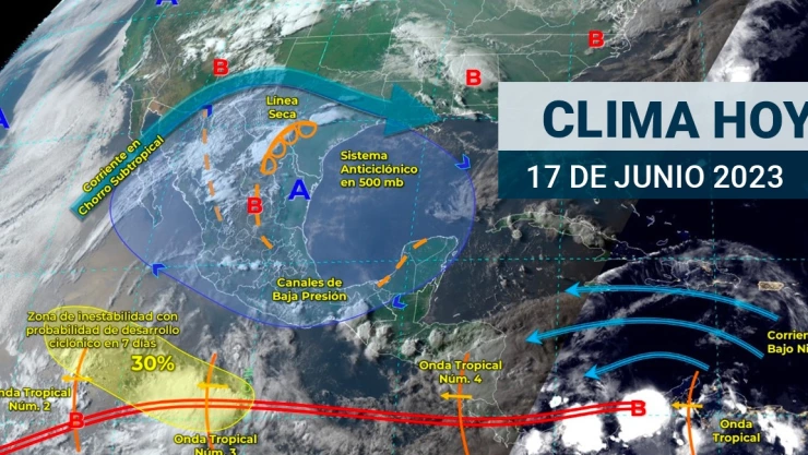 Clima en México 17 de junio de 2023