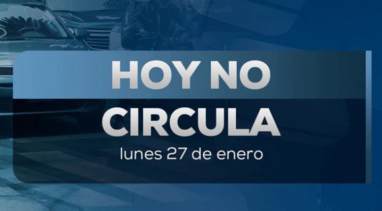 Hoy No Circula lunes 27 de enero 2025