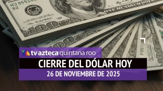 Así cerrará el dólar este miércoles: Este es el precio de las divisas al cierre de HOY, 26 de noviembre de 2025