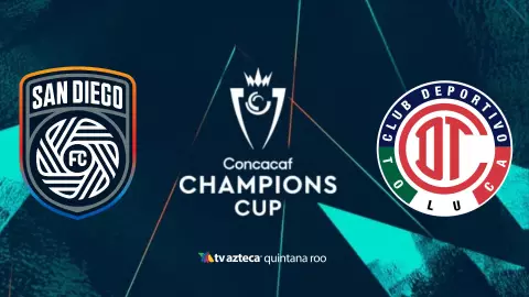 San Diego FC vs Toluca: Pronóstico; hora y dónde ver partido de Ida Octavos de Final de Concachampions 2026