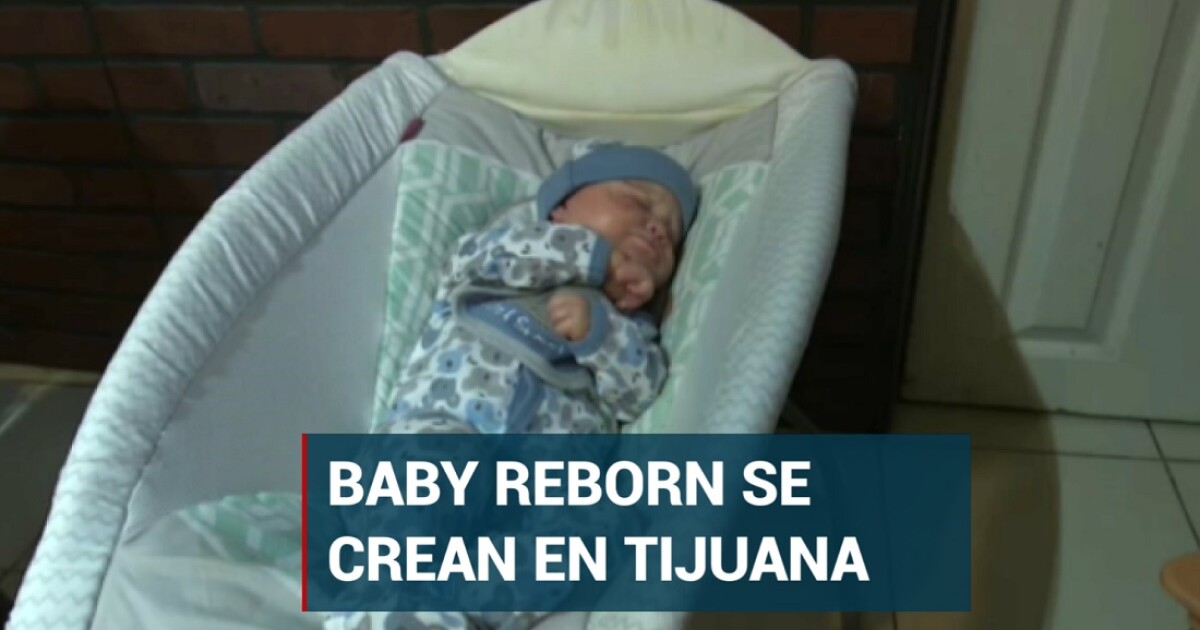 Venden “bebés” en Tijuana, conoce a los baby reborn
